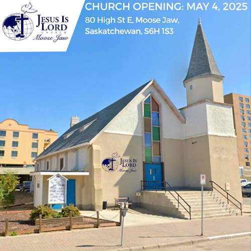 Jesus Is Lord Church - Moose Jaw