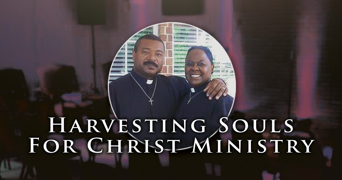 Harvesting Souls For Christ Ministry