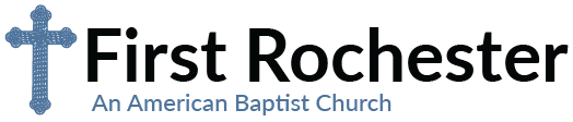 First Rochester | An American Baptist Church
