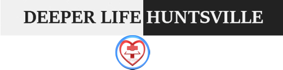 Deeper Life Bible Church Huntsville Alabama