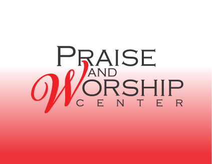 Praise & Worship Center